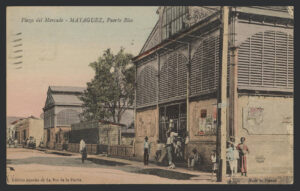 Plaza del Mercado, Mayagüez, Puerto Rico [1939]Colección de Tarjetas Postales [1900-1969] Biblioteca Digital Puertorriqueña